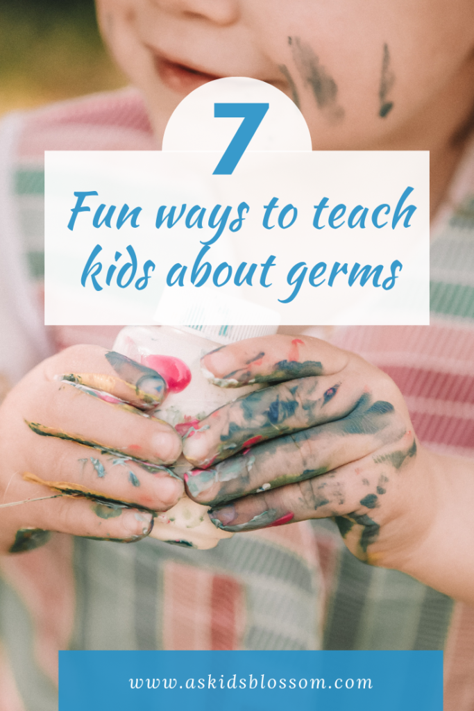 7 Fun Ways to Teach Kids About Germs