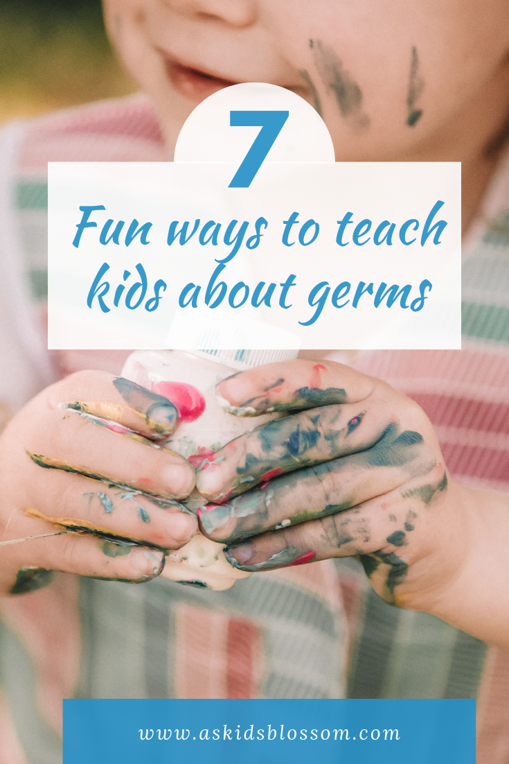 7 Fun Ways to Teach Kids About Germs As Kids Blossom